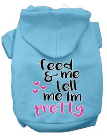 Tell me I'm Pretty Screen Print Dog Hoodie