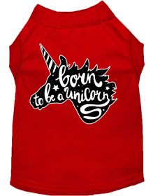 Born to be a Unicorn Screen Print Dog Shirt (Option: Red Med)