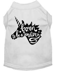 Born to be a Unicorn Screen Print Dog Shirt (Option: White Sm)