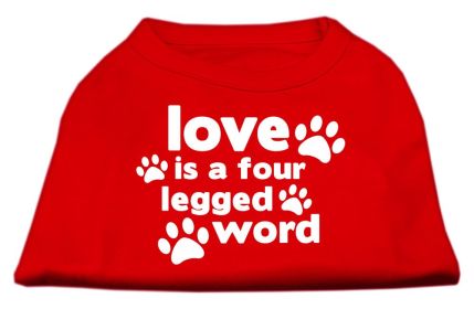 Love is a Four Leg Word Screen Print Shirt (Option: Red XXXL)
