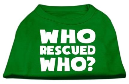 Who Rescued Who Screen Print Shirt (Option: Green XXXL)