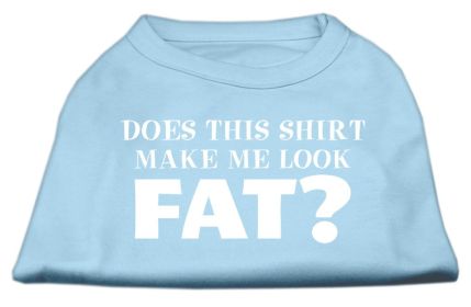 Does This Shirt (Option: Make Me Look Fat? Screen Printed Shirt Baby Blue XL)