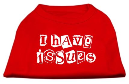 I Have Issues Screen Printed Dog Shirt (Option: Red XL)