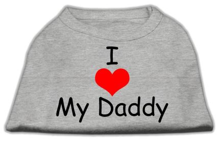 I Love My Daddy Screen Print Shirts (Option: Grey XL)