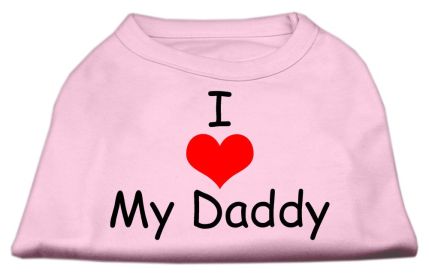 I Love My Daddy Screen Print Shirts (Option: Pink XL)