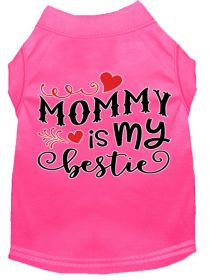 Mommy is my Bestie Screen Print Dog Shirt (Option: Bright Pink XL)