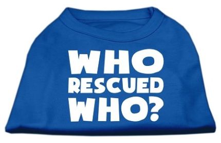 Who Rescued Who Screen Print Shirt (Option: Blue XL)