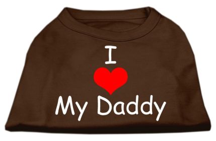 I Love My Daddy Screen Print Shirts (Option: Brown Med)