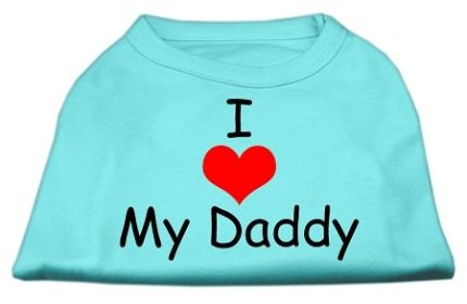 I Love My Daddy Screen Print Shirts (Option: Aqua Sm)