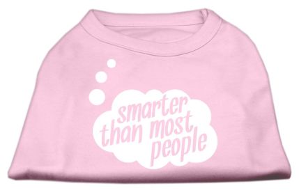 Smarter then Most People Screen Printed Dog Shirt (Option: Light Pink Med)