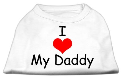 I Love My Daddy Screen Print Shirts (Option: White Lg)