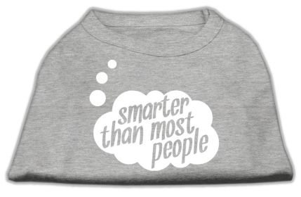 Smarter then Most People Screen Printed Dog Shirt (Option: Grey Lg)